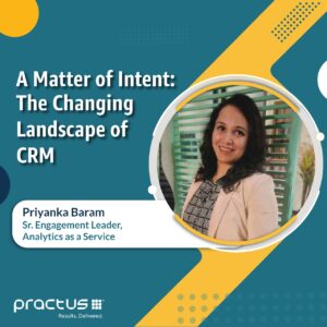 A Matter of Intent: The Changing Landscape of CRM   