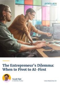 The Entrepreneur’s Dilemma: When to Pivot to AI-First